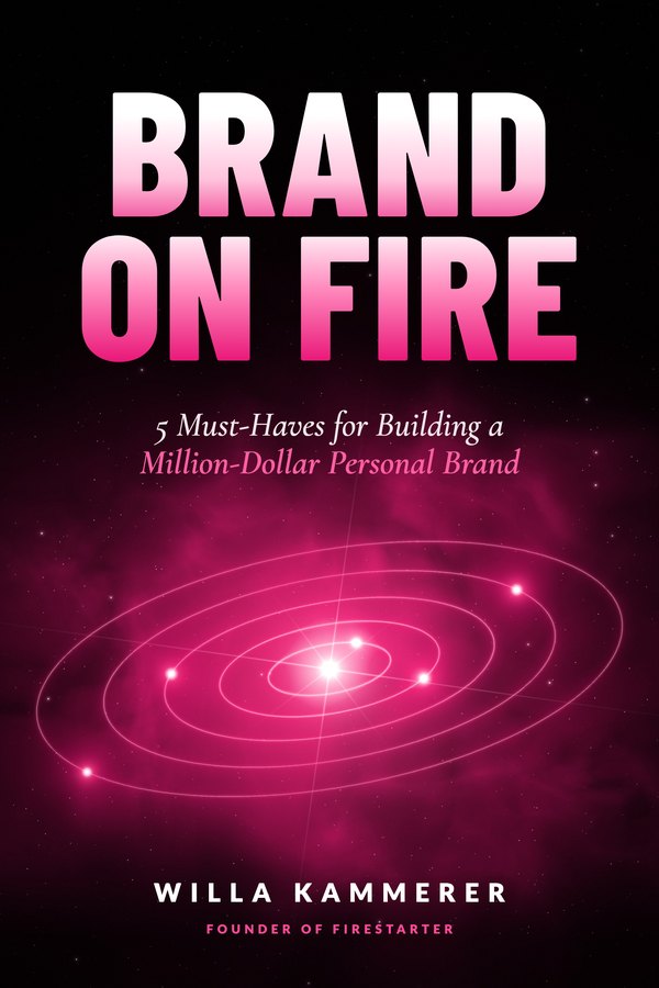 Brand on Fire: 5 Must-Haves for Building a Million-Dollar Personal Brand by Willa Kammerer — book cover