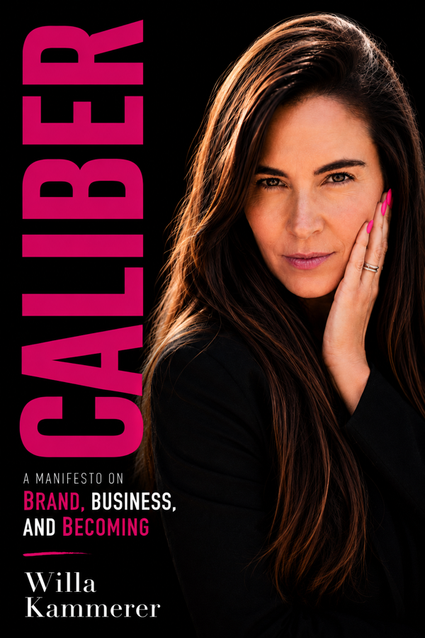 Caliber: A Manifesto on Brand, Business, and Becoming by Willa Kammerer — book cover