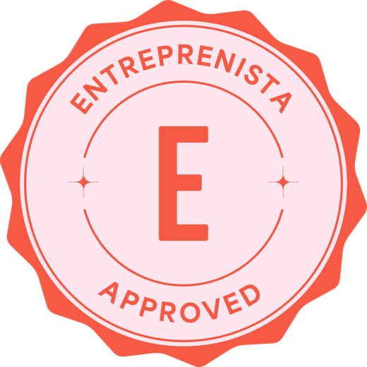 Entreprenista Approved — a vetted partner of Entreprenista, the community for women entrepreneurs
